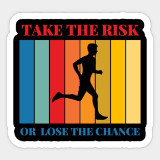 Take te risk, run. Sticker